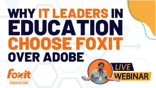  Foxit PDF Editor vs Adobe Acrobat | Why Schools and
                          Campuses Prefer Foxit