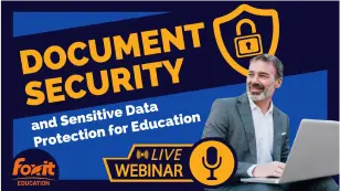 Document Security and Sensitive Data Protection for
                          Education | Foxit PDF Editor